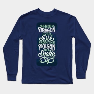Dragon Die from the Poison of a Snake Long Sleeve T-Shirt